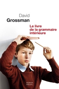 David Grossman - Le livre de la grammaire intérieure.