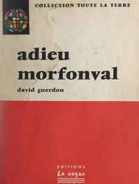 David Guerdon - Adieu Morfonval.