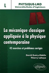 La mécanique classique appliquée à la physique contemporaine