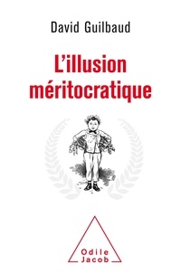 David Guilbaud - L'Illusion méritocratique.