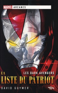 David Guymer - Les Dark Avengers : La liste du Patriot.