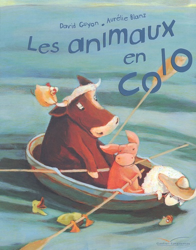 David Guyon et Aurélie Blanz - Les animaux en colo.