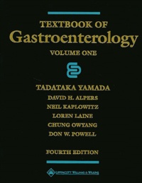 David-H Alpers et Neil Kaplowitz - Textbook of Gastroenterology - 2 volumes.