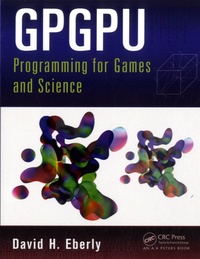 David H. Eberly - GPGPU Programming for Games and Science.