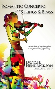  David H. Hendrickson - Romantic Concerto for Strings and Brass.
