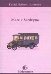 David H. Lawrence - Mare e Sardegna.