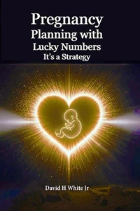 Pregnancy Planning with Lucky Numbers It's a Strategy