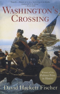 David Hackett Fischer - Washington's Crossing.