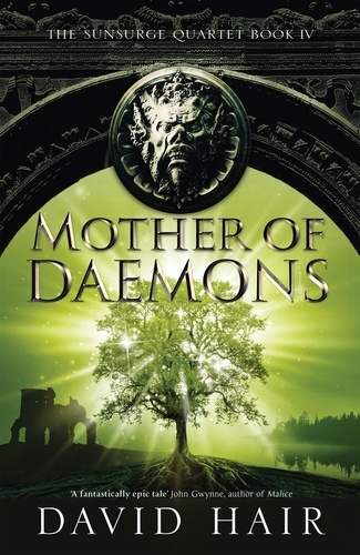 Mother of Daemons. The Sunsurge Quartet Book 4