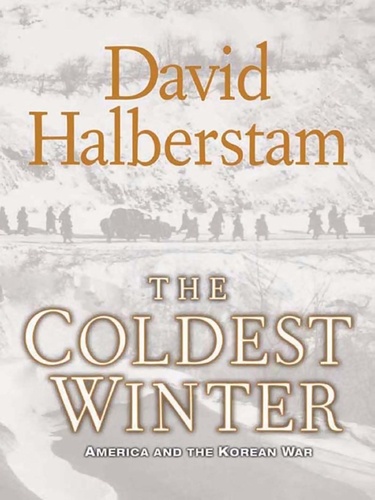 The Coldest Winter. America and the Korean War