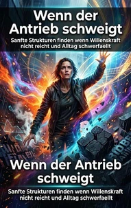 Wenn der Antrieb schweigt