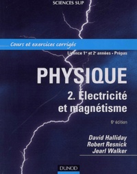 David Halliday et Robert Resnick - Physique - Volume 2, Electricité et magnétisme.