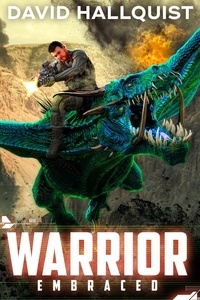 David Hallquist - Warrior: Embraced - The Singularity War, #3.