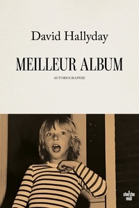David Hallyday - Meilleur album - Autobiographie.