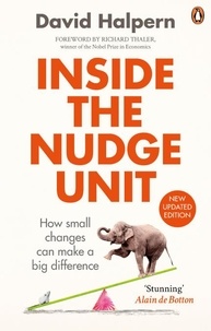 David Halpern - Inside the Nudge Unit - How Small Changes Can Make a Big Difference.