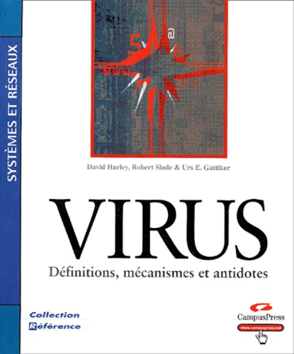 David Harley - Virus - Définitions, mécanismes et antidotes.