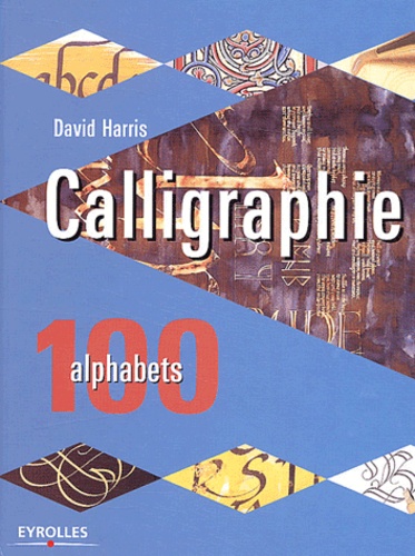 David Harris - Calligraphie - 100 alphabets.