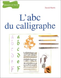 David Harris - L'abc du calligraphe.