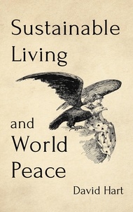  David Hart - Sustainable Living and World Peace.