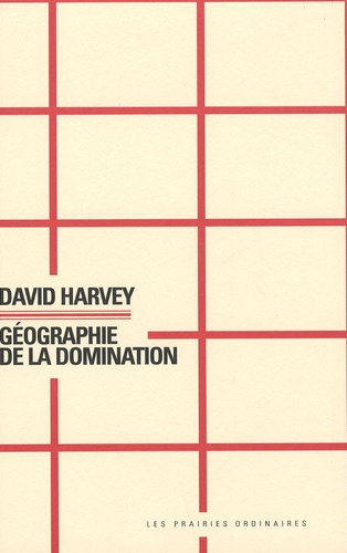 David Harvey - Géographie de la domination.