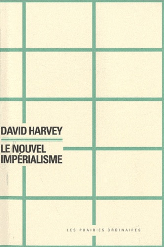 David Harvey - Le nouvel impérialisme.