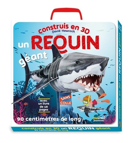 Construis en 3D un requin géant. Avec un livret de 48 pages