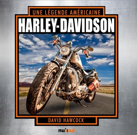 Harley Davidson, une légende américaine