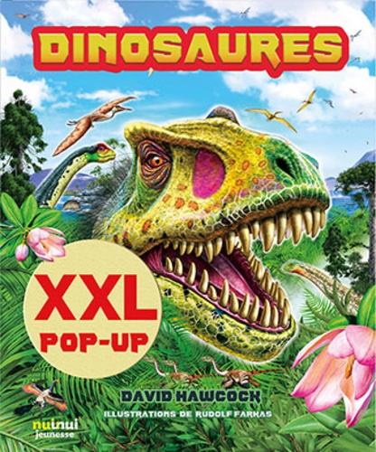 David Hawcock et Rudolf Farkas - Le monde des dinosaures - Pop-up XXL.
