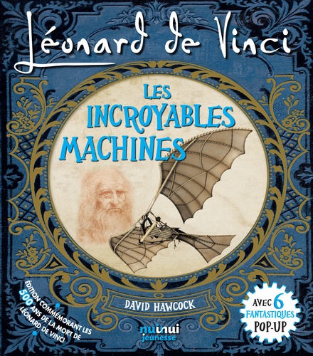 Léonard de Vinci, les incroyables machines. Avec 6 fantastiques pop-up