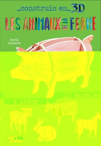 Les animaux de la ferme. Avec 1 livre et 10 modèles