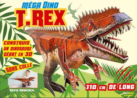 David Hawcock - Méga Dino T.Rex - Construis un dinosaure géant en 3D sans colle, 110 cm de long.