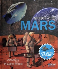 David Hawcock et Cathy Jones - Mission vers Mars - Conquête de la planète rouge.