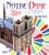 Notre-Dame de Paris. Histoire, art et grands évènements de la construction à aujourd'hui