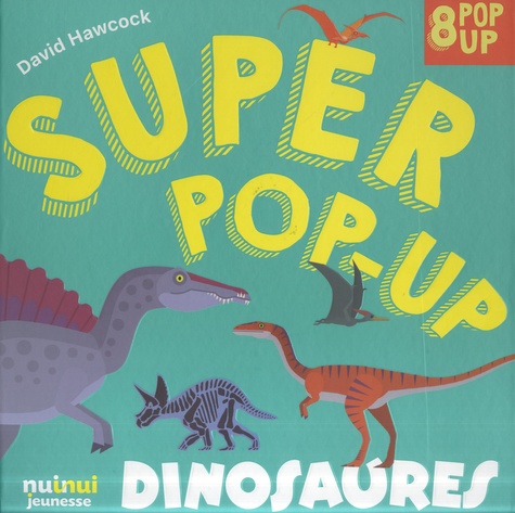 Super pop-up Dinosaures