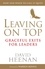 Leaving on Top. Graceful Exits for Leaders