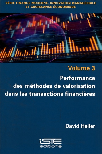 Finance moderne, innovation managériale et croissance économique. Volume 3, Performance des méthodes de valorisation dans les transactions financières
