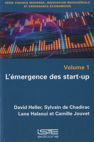 L'émergence des start-up. Volume 1
