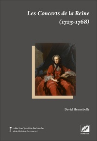 David Hennebelle - Les concerts de la reine (1725-1768).