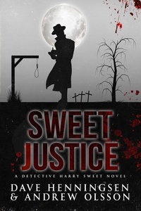  david henningsen et  Andrew Olsson - Sweet Justice - Detective Harry Sweet, #2.