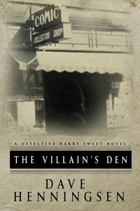  david henningsen - The Villain's Den - Detective Harry Sweet, #3.
