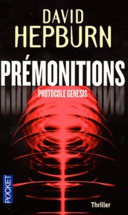 David Hepburn - Prémonitions - Protocole Genesis.