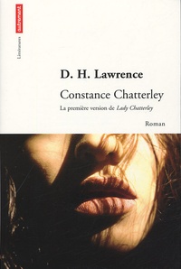 David Herbert Lawrence - Constance Chatterley - La première version de Lady Chatterley's Lover.