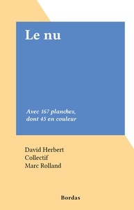 David Herbert et  Collectif - Le nu - Avec 167 planches, dont 45 en couleur.