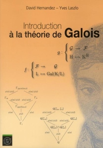 David Hernàndez et Yves Laszlo - Introduction à la théorie de Galois.