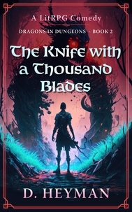  David Heyman - The Knife With A Thousand Blades - Dragons In Dungeons, #2.