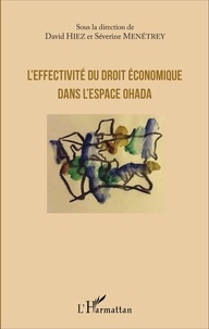 David Hiez et Séverine Menétrey - L'effectivité du droit économique dans l'espace OHADA.