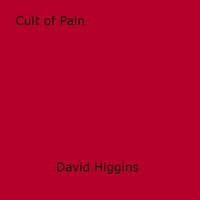 David Higgins - Cult of Pain - Illustrated.