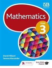David Hillard et Serena Alexander - Mathematics Year 3.