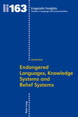 David Hirsh - Endangered Languages, Knowledge Systems and Belief Systems.