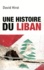 Une histoire du Liban. 1860-2009